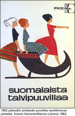 1962 julkaistiin yhdeksän puuvillaa markkinoivaa julistetta. Kimmo Kaivanto Mainos-Lehmus 1962.
